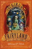 Fairyland 5 - The Girl Who Raced Fairyland All the Way Home
