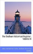 The Dedham Historical Register; Volume IX