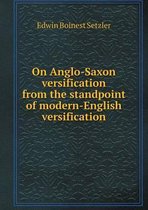 On Anglo-Saxon versification from the standpoint of modern-English versification