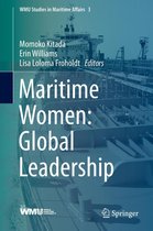 WMU Studies in Maritime Affairs 3 - Maritime Women: Global Leadership