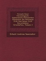 Versuch Einer Chronologisch-Diplomatisch-Statistischen Geschichte Des Hofmarks F Rth Und Seiner Zw LF Einverleibten Ortschaften, Volume 2