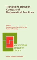 Mathematics Education Library 27 - Transitions Between Contexts of Mathematical Practices