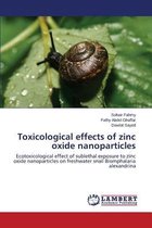 Toxicological effects of zinc oxide nanoparticles