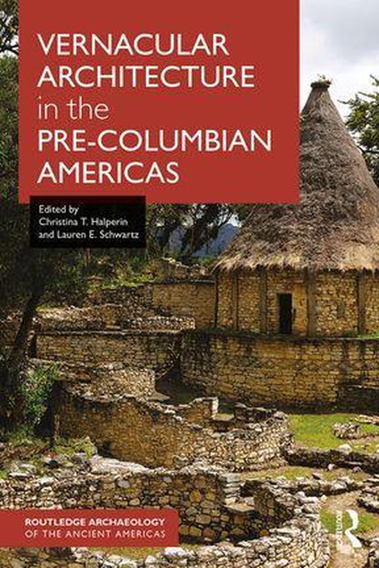 Routledge Archaeology of the Ancient Americas - Vernacular A ... - cover