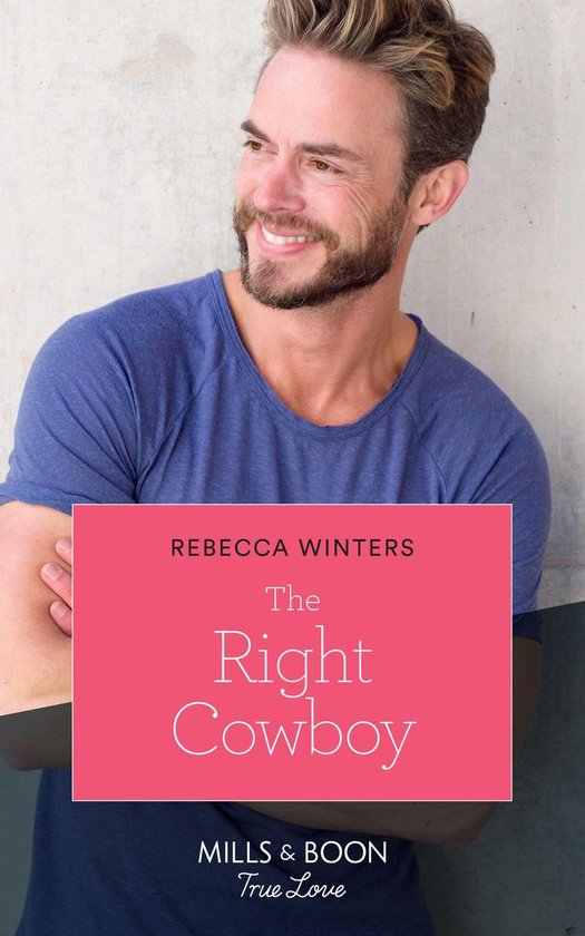 Wind River Cowboys 1 The Right Cowboy (Mills & Boon True Love) (Wind