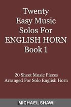Woodwind Solo's Sheet Music 1 - Twenty Easy Music Solos For English Horn Book 1