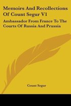 Memoirs and Recollections of Count Segur V1
