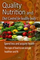 Quality food, Nutrition, Diet Control for healthy body