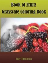 Book of Fruits Grayscale Coloring Book