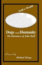 Dogs versus Humanity