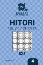 Creator of Puzzles - Hitori- Creator of puzzles - Hitori 240 Logic Puzzles 8x8 (Volume 4)