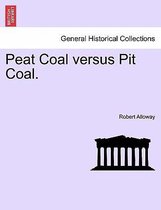 Peat Coal Versus Pit Coal.