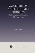Value Theory and Economic Progress: The Institutional Economics of J. Fagg Foster