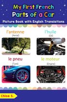 Teach & Learn Basic French words for Children 8 - My First French Parts of a Car Picture Book with English Translations