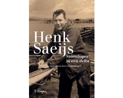 Henk Saeijs, stormloper in een delta