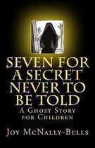 Seven for a Secret Never to Be Told