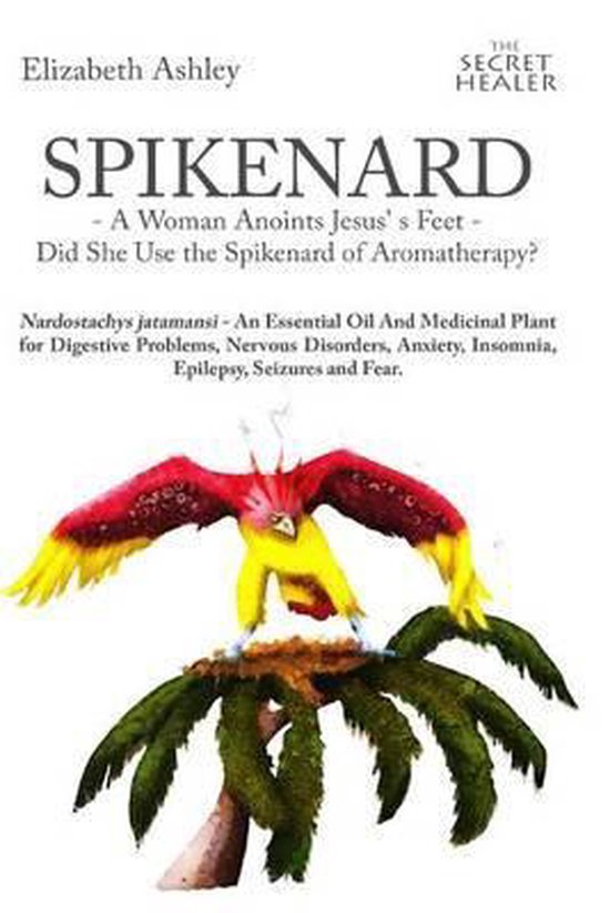 Foto: The secret healer oils manuals spikenard a woman anoints jesus s feet did she use the spikenard of aromatherapy 