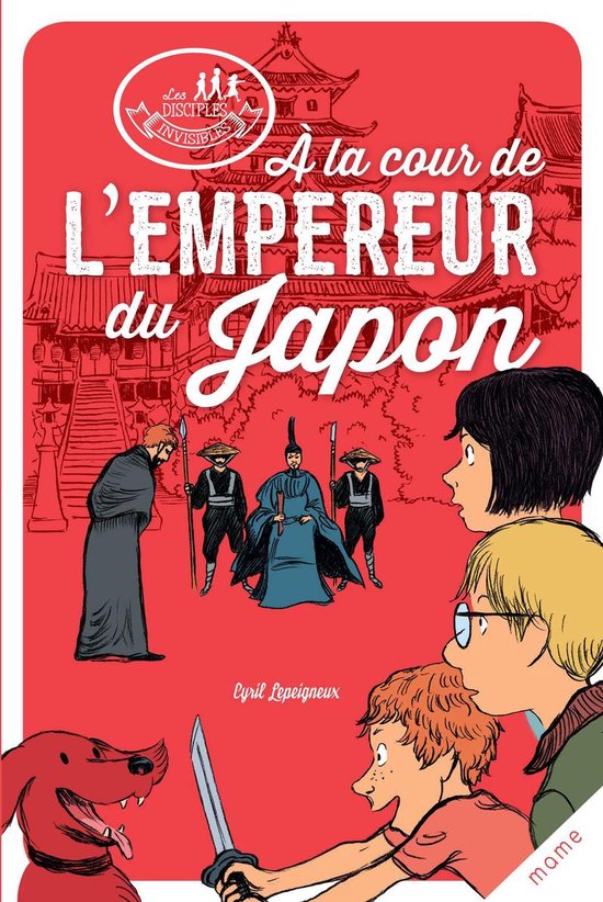 Les disciples invisibles 4 - À la cour de l'Empereur du Japon