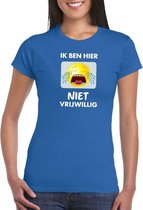 Ik ben hier niet vrijwillig t-shirt blauw dames XS