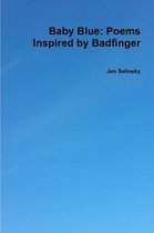 Baby Blue: Poems Inspired by Badfinger