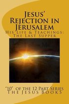 Jesus' Rejection in Jerusalem