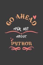Go Ahead Ask Me About Python