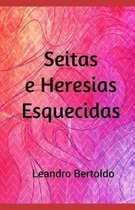 Seitas e Heresias Esquecidas