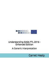 Understanding Easa Ftl 2016 - Enhanced Edition