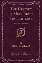 The History of Miss. Betsy Thoughtless