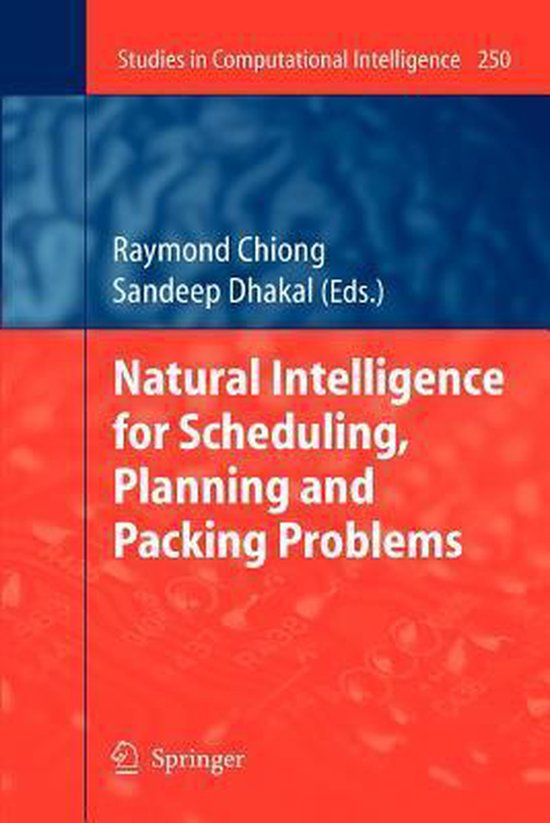 Natural Intelligence for Scheduling, Planning and Packing Pr ... - cover