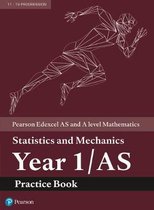 Edexcel AS and A level Mathematics Statistics and Mechanics Year 1&sol;AS Practice Workbook