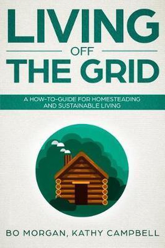 Self Sustainable Living for Beginners- Living Off the Grid - cover