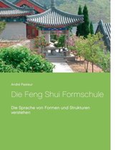 Die Feng Shui Formschule
