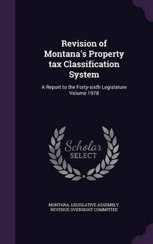 Revision of Montana's Property Tax Classification System