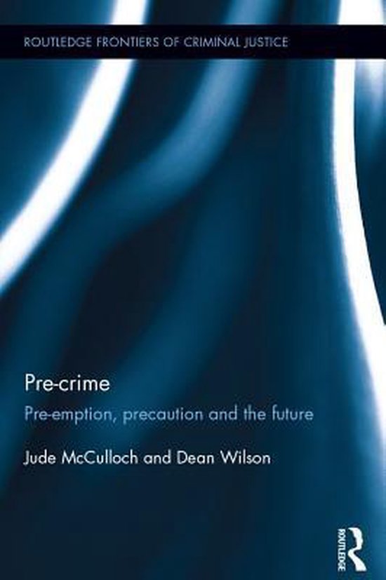 Routledge Frontiers of Criminal Justice - Pre-crime - cover