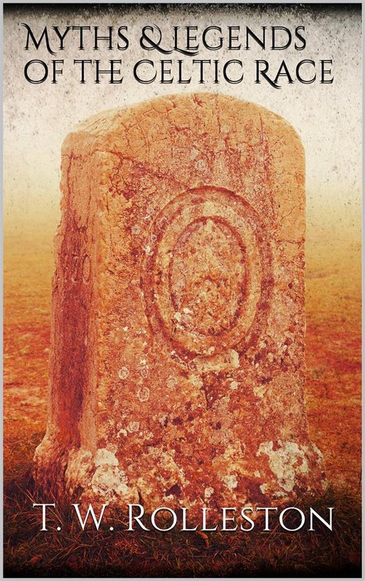 Myths & Legends of the Celtic Race - cover