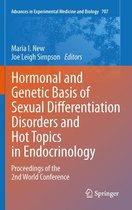 Advances in Experimental Medicine and Biology 707 - Hormonal and Genetic Basis of Sexual Differentiation Disorders and Hot Topics in Endocrinology: Proceedings of the 2nd World Conference