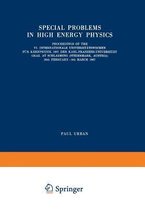 Special Problems in High Energy Physics