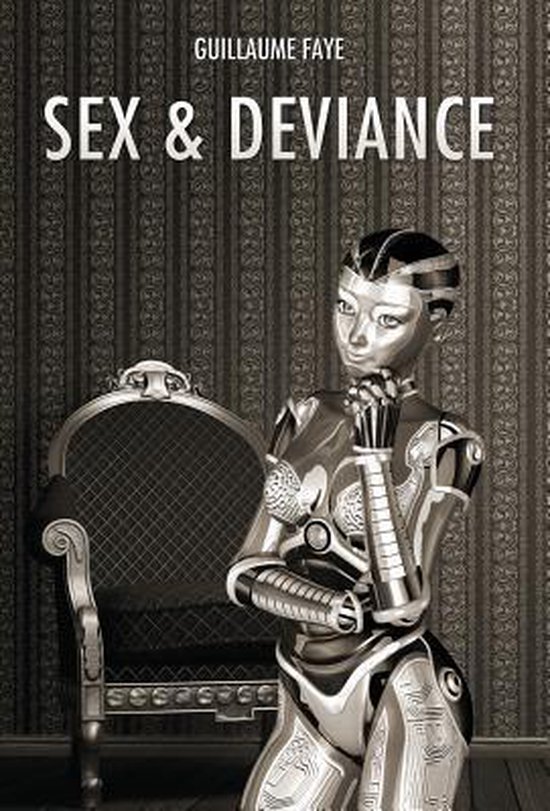 Sex And Deviance 9781910524268 Guillaume Faye Boeken