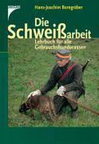 Die Schweißarbeit und die Einarbeitung mit dem Fährtenschuh