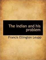 The Indian and His Problem