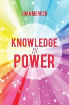 Knowledge is Power