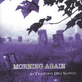 Morning Again - As Tradition Dies Slowly (LP)