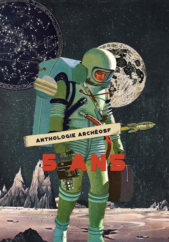 ArcheoSF - ArchéoSF : l'anthologie anniversaire - cover