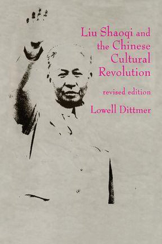 Liu Shaoqi and the Chinese Cultural Revolution - cover