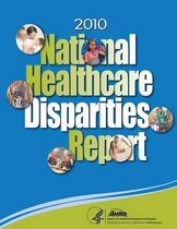 National Healthcare Disparities Report, 2010