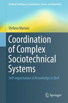 Artificial Intelligence: Foundations, Theory, and Algorithms - Coordination of Complex Sociotechnical Systems