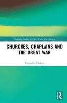 Routledge Studies in First World War History - Churches, Chaplains and the Great War