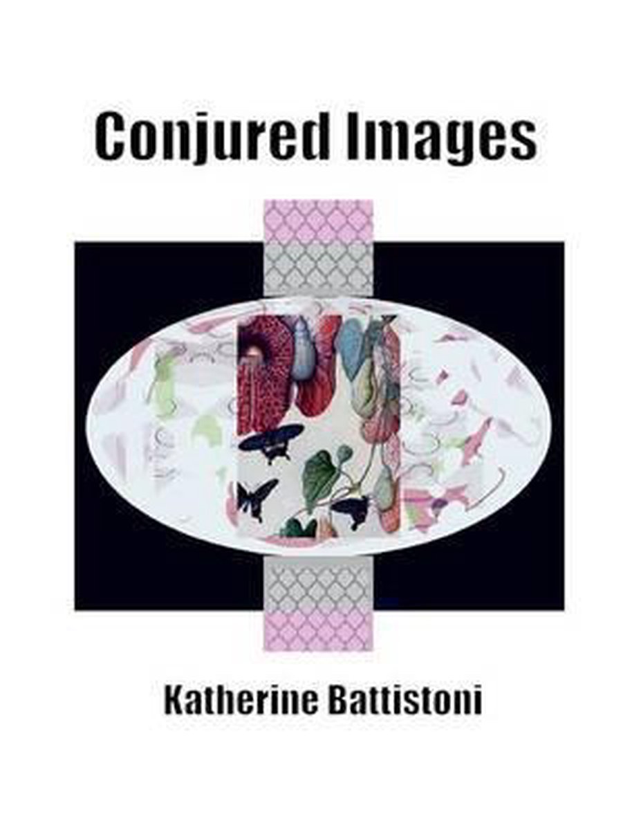 Conjured Images van Katherine Battistoni