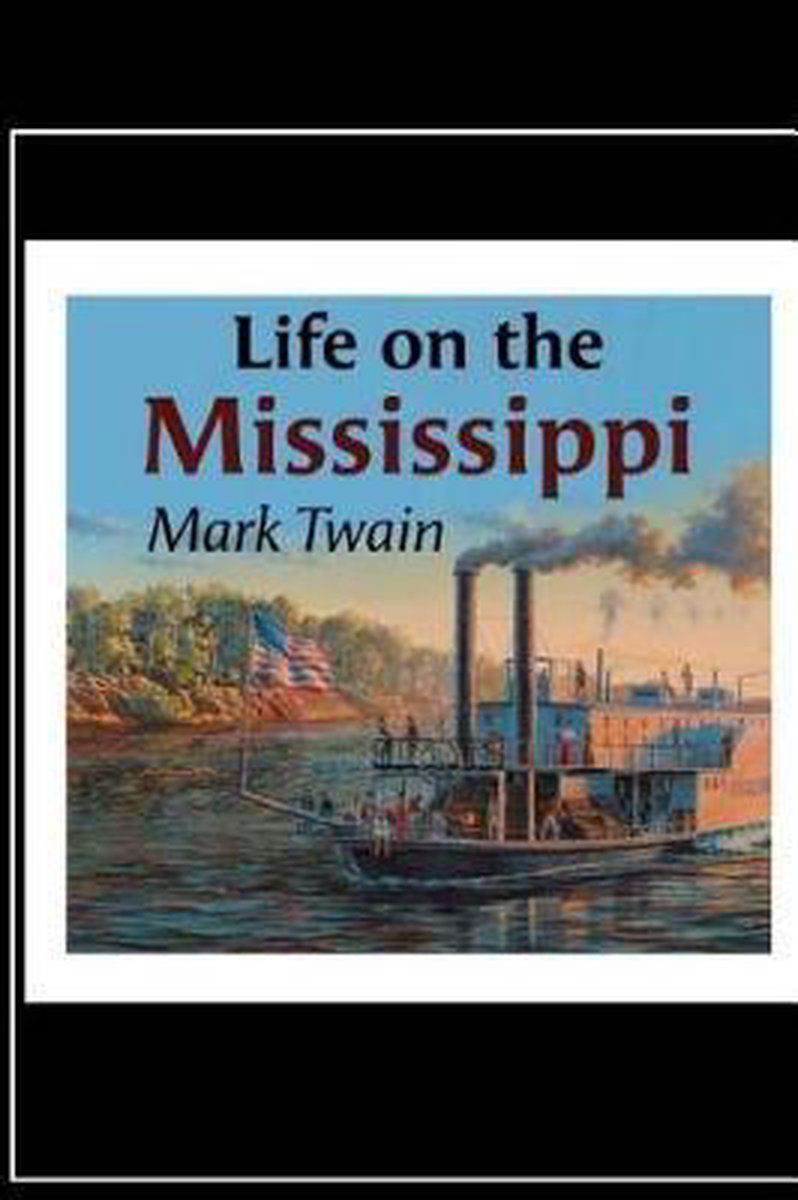 Life On The Mississippi van Mark Twain